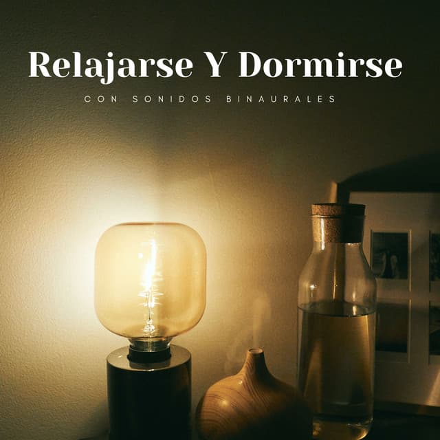 Relajarse Y Dormirse Con Sonidos Binaurales - Binaural Beats sueño profundo