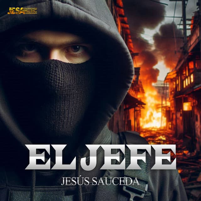 El Jefe - Jesús Sauceda