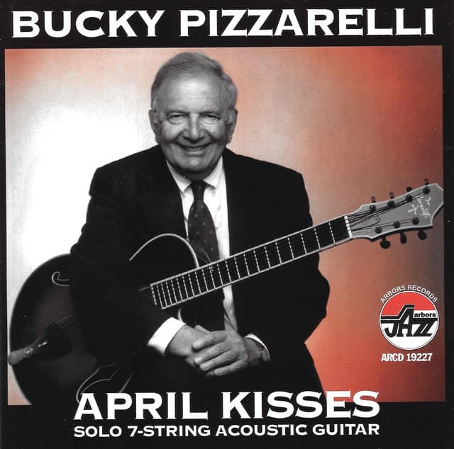 April Kisses - Bucky Pizzarelli