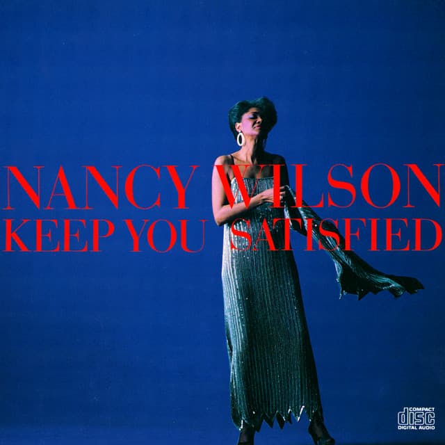 Keep You Satisfied - Nancy Wilson