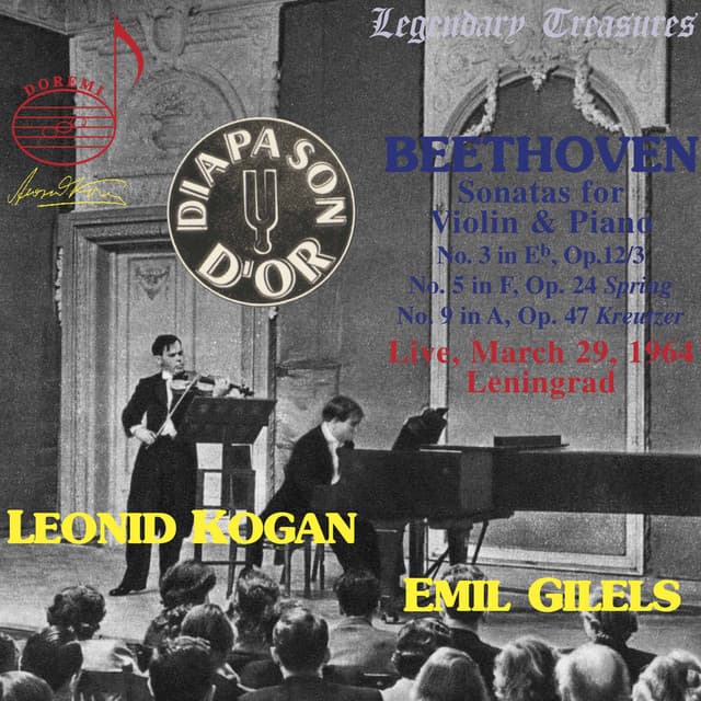 Kogan & Gilels in Concert: Beethoven Violin Sonatas Nos. 3, 5 & 9 - Ludwig van Beethoven
