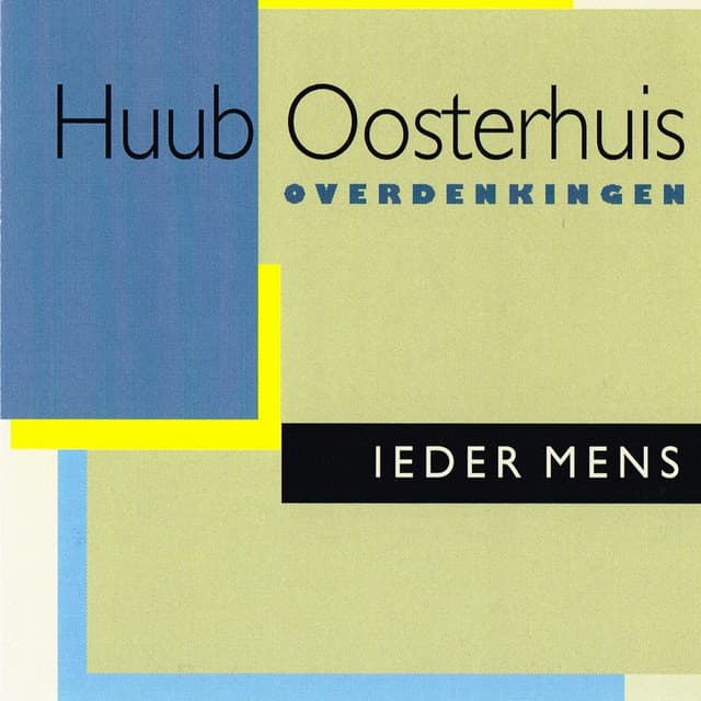 Overdenkingen: Ieder Mens - Huub Oosterhuis