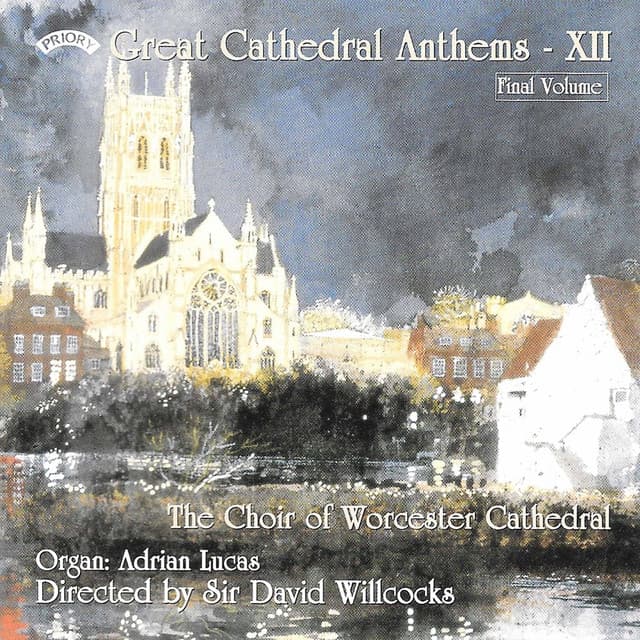 Great Cathedral Anthems, Vol. 12 - Worcester Cathedral Choir