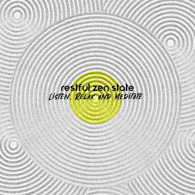 Restful Zen State: Listen, Relax and Meditate - Meditation Music Composer
