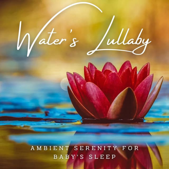 Water's Lullaby: Ambient Serenity for Baby's Sleep - Trickling Water Soundscape