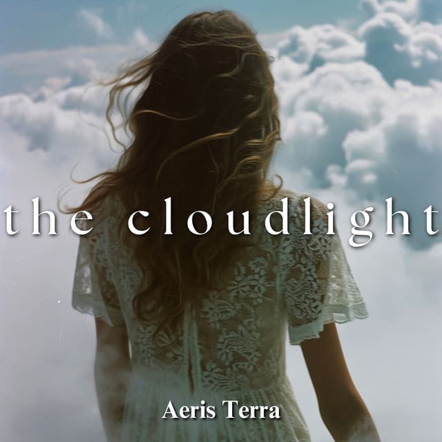 The Cloudlight: In the Softness of Time - Aeris Terra