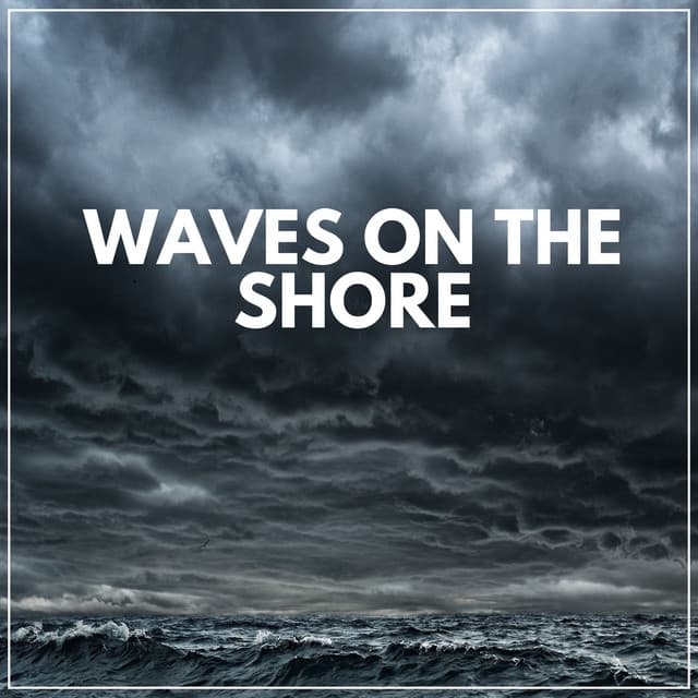 Waves on the Shore - Ocean Sounds Plus
