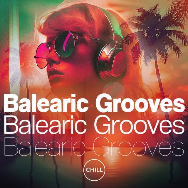 Balearic Grooves - Chill