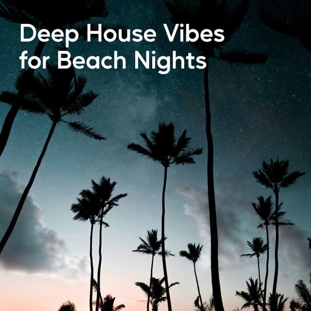 Deep House Vibes for Beach Nights - Deep House Lounge