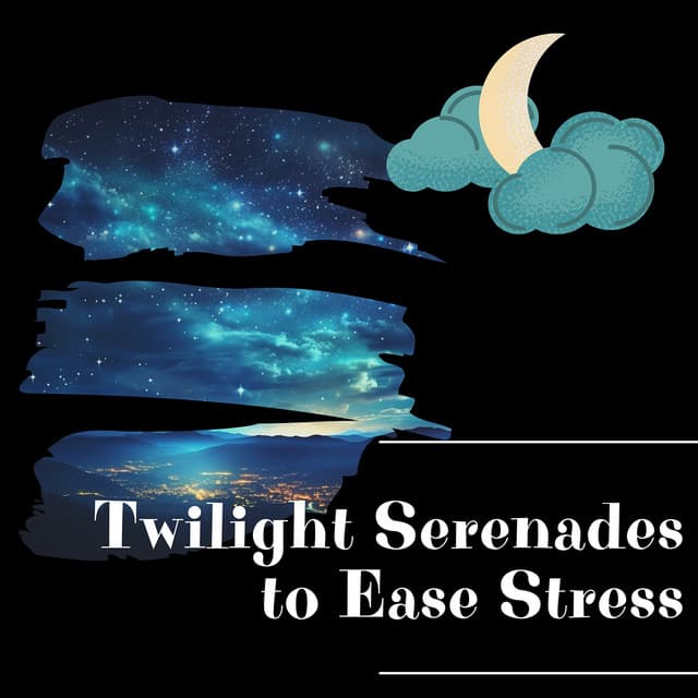 Twilight Serenades to Ease Stress - Night Sounds Channel