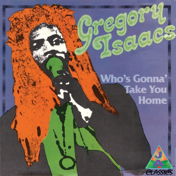 Who's Gonna' Take You Home - Gregory Isaacs
