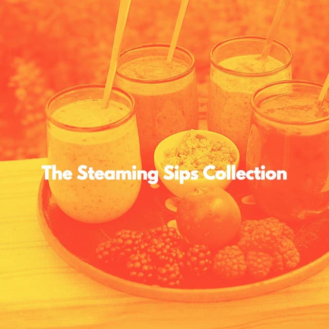 The Steaming Sips Collection - Chill Vibes