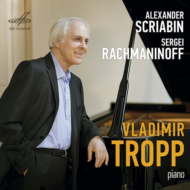 Vladimir Tropp Plays Scriabin and Rachmaninoff - Alexander Scriabin