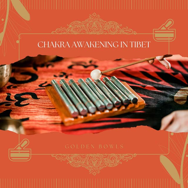 Chakra Awakening in Tibet - Golden Bowls