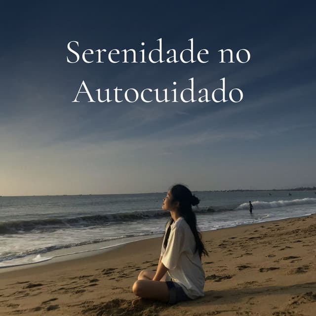 Serenidade no Autocuidado - Musica de Yoga