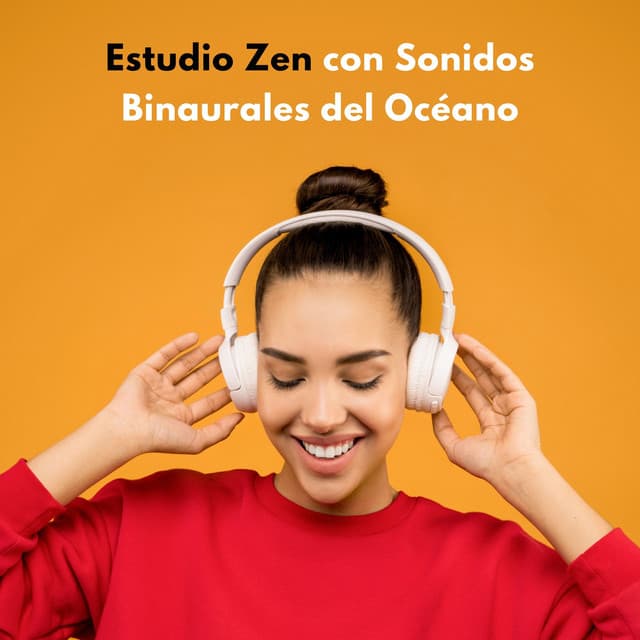 Estudio Zen Con Sonidos Binaurales Del Océano - Estudio Ondas Alfa