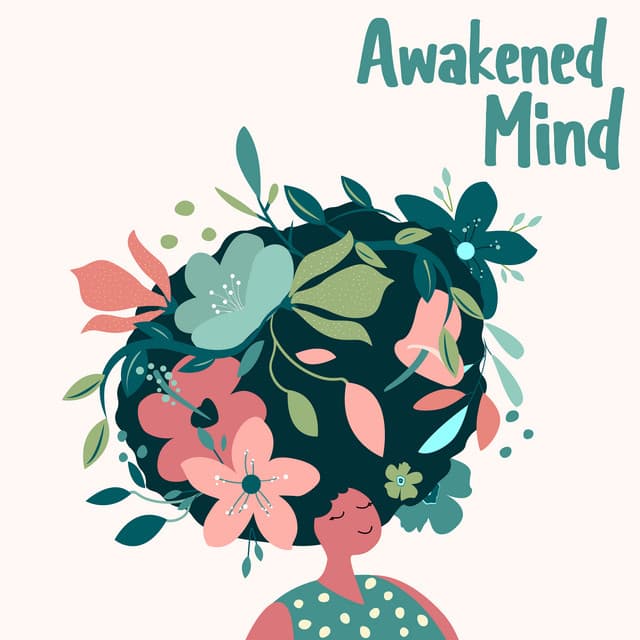 Awakened Mind: Chakra Positive Transformation, Open Yourself to World - Zen Mental Relax Sanctuary