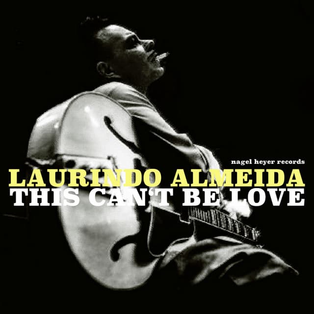 This Can't Be Love - Laurindo Almeida