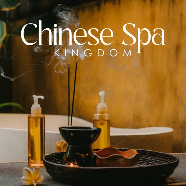 Chinese Spa Kingdom: Smooth Spa Music Background - Soothing Spa Paradise