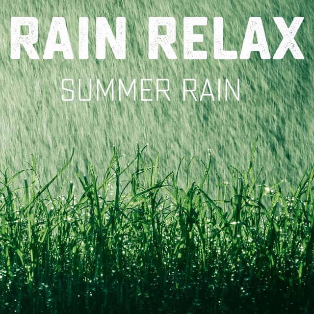 Summer Rain - Rain relax