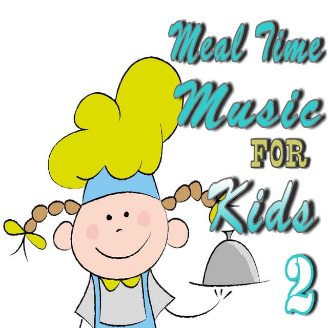 Meal Time Music for Kids, Vol. 2 - Children Songs Company