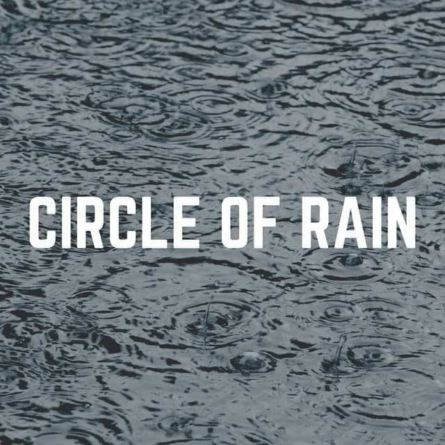 Circle of Rain - Rain Sounds for Sleep Aid