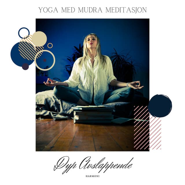 Yoga med Mudra Meditasjon for Avslapning & Dyp Søvn - Dyp Avslappende Harmoni