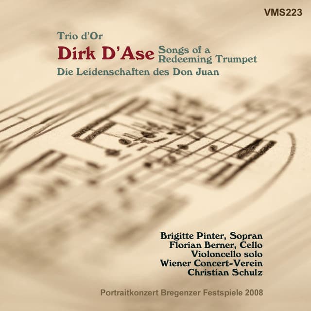 Dirk D'Ase: Trio d'Or - Don Juan's Passions & Songs of a Redeeming Tumpet - Dirk D'Ase