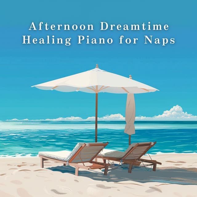 Afternoon Dreamtime — Healing Piano for Naps - Relax α Wave