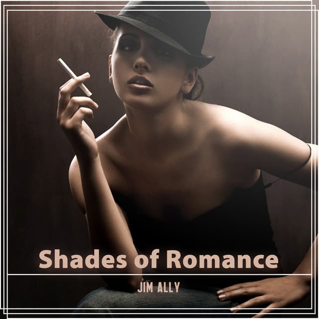 Shades of Romance - Jim Ally