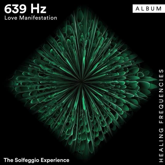 639 Hz Love Manifestation - The Solfeggio Experience