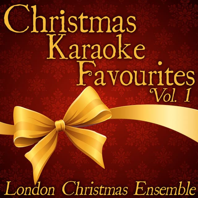 Christmas Karaoke Favourites, Vol. 1 - The London Christmas Ensemble