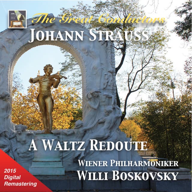 The Great Conductors: Willi Boskovsky & Wiener Philharmoniker - Johann Strauss II