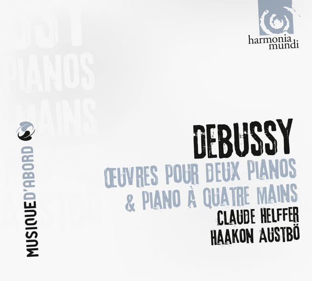 Debussy: Works for two pianos & four-hand piano - Claude Debussy