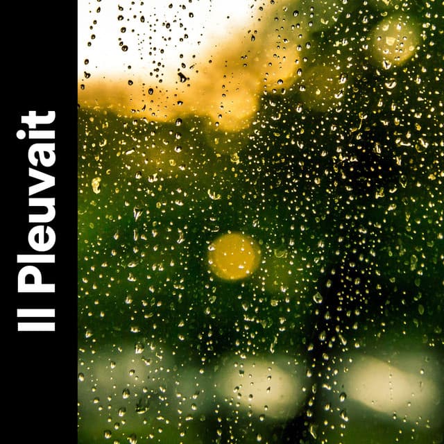 Il Pleuvait - Pluie et tonnerre