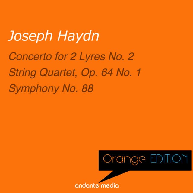 Orange Edition - Haydn: Concerto for 2 Lyres No. 2 & String Quartet, Op. 64 No. 1 - Joseph Haydn