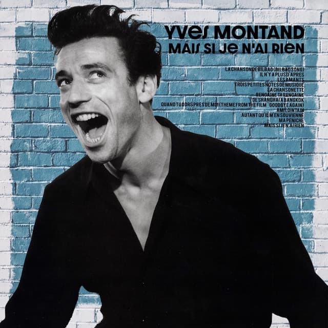 Mais Si Je N'ai Rien - Yves Montand