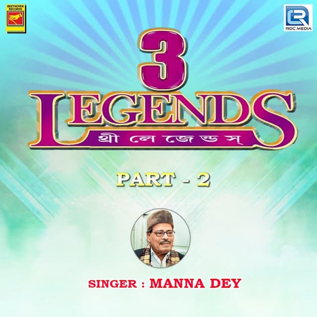 3 Legends, Pt. 2 - Manna Dey