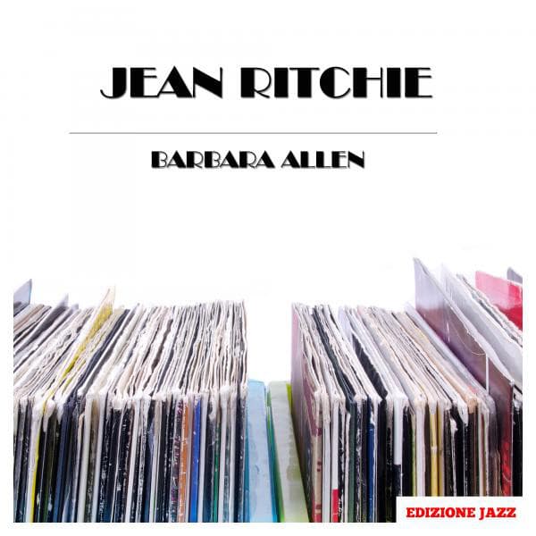 Barbara Allen - Jean Ritchie