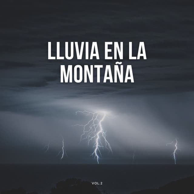 Lluvia En La Montaña Vol. 2 - Sonidos de lluvia FX