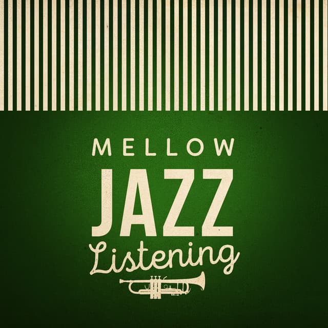 Mellow Jazz Listening - Easy Listening Instrumentals