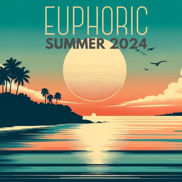 Euphoric Summer 2024: Deep House Exotic Mix - Dj Chillout Sensation
