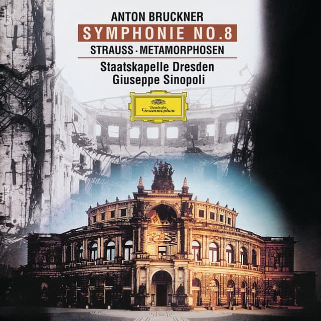 Bruckner: Symphony No. 8 In C Minor / Strauss, R.: Metamorphoses - Anton Bruckner