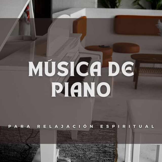 Música De Piano Para Relajación Espiritual - Paz del piano
