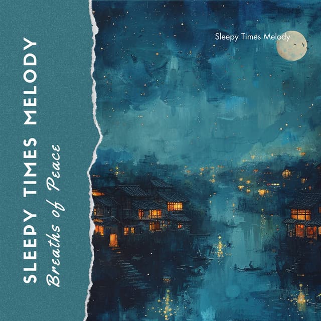 Breaths of Peace - Sleepy Times Melody