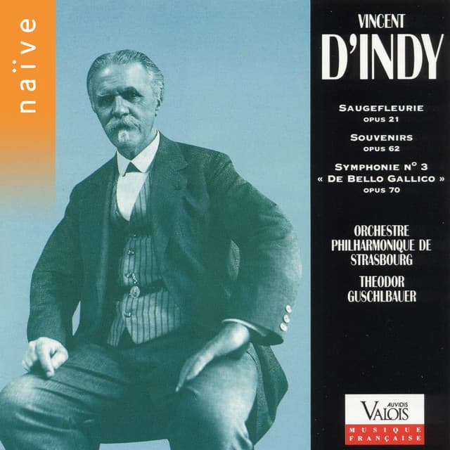 D'Indy: Saugefleurie, Op. 21, Souvenirs, Op. 62 & Symphonie No. 3, Op. 70 - Vincent d'Indy