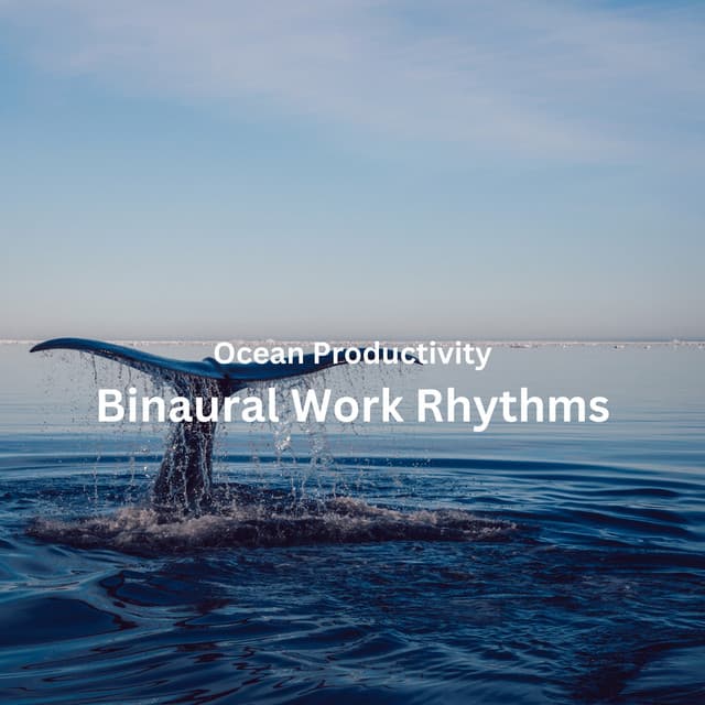 Ocean Productivity: Binaural Work Rhythms - Ocean Sounds