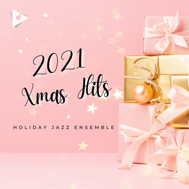 2021 Xmas Hits - Holiday Jazz Ensemble