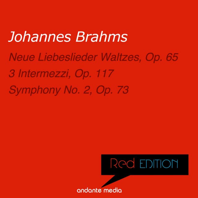 Red Edition - Brahms: Neue Liebeslieder Waltzes & Symphony No. 2, Op. 73 - Johannes Brahms