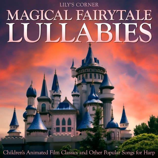 Magical Fairytale Lullabies - Lily's Corner
